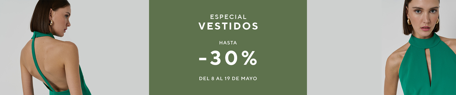 Special Dresses. Up to -30% on selected items. From May 8 to 19